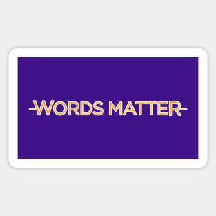 Words Matter Sticker